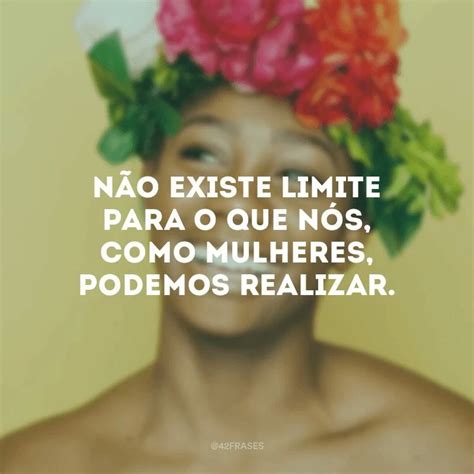 empoderamento feminino frases.